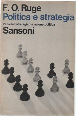 POLITICA E STRATEGIA - Pensiero strategico e azione politica