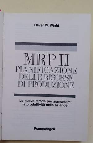 MRP II - PIANIFICAZIONE DELLE RISORSE DI PRODUZIONE(1989)