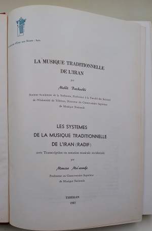 LA MUSIQUE TRADITIONELLE DE L'IRAN- LES SYSTEMES DE LA MUSIQUE TRADITIONELLE DE L'IRAN (RADIF)(1963)
