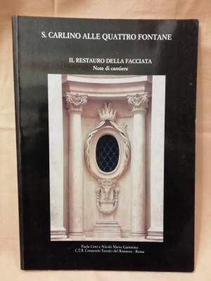 S. CARLINO ALLE QUATTRO FONTANE- Il restauro della facciata-note di cantiere