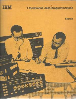 I FONDAMENTI DELLA PROGRAMMAZIONE - Esercizi (1973)
