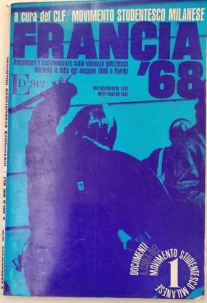 Francia '68 doccumenti e testimonianze sulla violenza poliziesca durante le lotte del maggio 1968 a Parigi