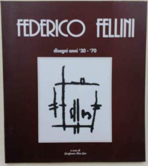 Federico Fellini-Disegni anni ' 30-70