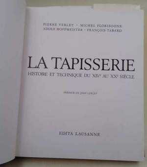 La Tapisserie-Histoire st technique du XIV au XX siecle