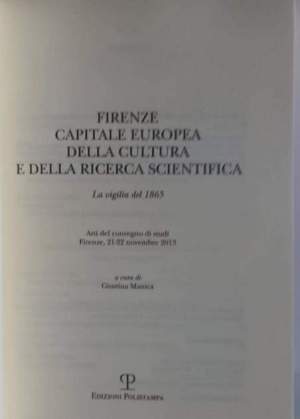 Firenze capitale europea della cultura e della ricerca scientifica -  la vigilia del 1865