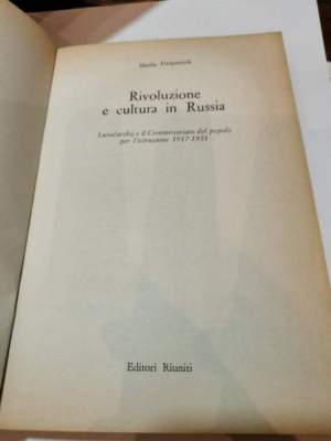 Rivoluzione e cultura in Russia -Lunacarskij e il Commissariato del popolo per l'istruzione 1917/ 1921