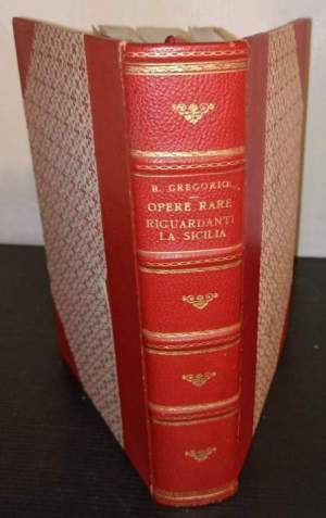Opere rare edite ed inedite riguardanti la Sicilia -seconda edizione, volume unico