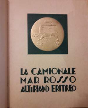 LA CAMIONALE-MAR ROSSO-ALTIPIANO ERITREO-(Massaua-Nefasit-Decamere)-(1936)