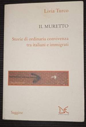 Il muretto -storie di ordinaria convivenza tra italiani e immigrati
