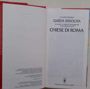 Guida insolita ai misteri, ai segreti, alle leggende e alle curiosita' delle Chiese di Roma