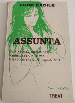 Assunta -  una storia drammatica ambienteta a Roma e raccontata in romanesco