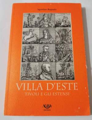 Villa d'Este - Tivoli e gli Estensi