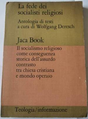 La fede dei socialisti religiosi - antologia di testi
