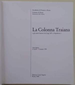 La Colonna Traiana e gli artisti da Luigi XIV a Napoleone