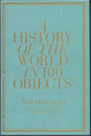 A HISTORY OF THE WORLD IN 100 OBJECTS (2010)