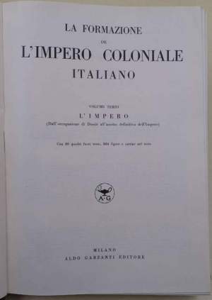 La formazione dell'Impero coloniale italiano- vol. III- L'Impero - Dall'occupazione di Dessie' all'assetto definitivo