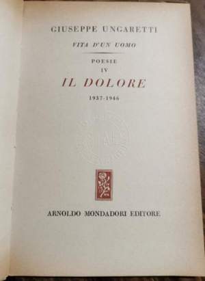 Vita di un uomo - IV  il dolore 1937 - 1946