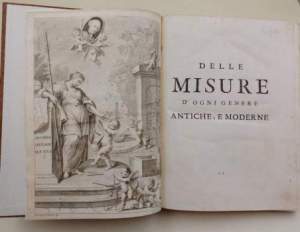 Delle misure d'ogni genere antiche e moderne con note letterarie, e fisico-matematiche, a giovamento di qualunque architetto