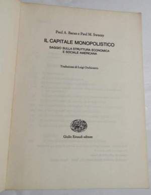 Il capitale monopolistico - saggio sulla struttura economica e sociale americana