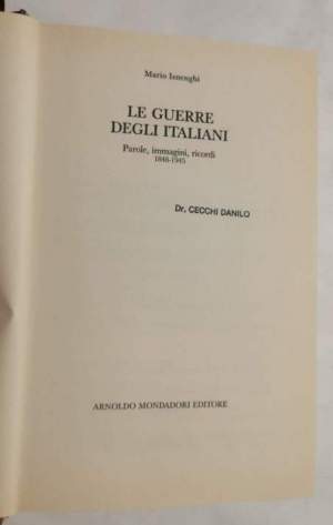 Le guerre degli italiani  - Parole, immagini, ricordi 1848 - 1945