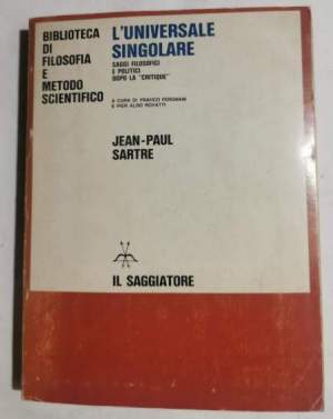 L'universale singolare - Saggi filosofici e politici dopo la " Critique "