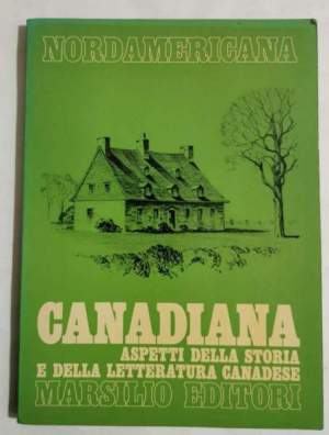 Canadiana - aspetti della storia e della letteratura canadese