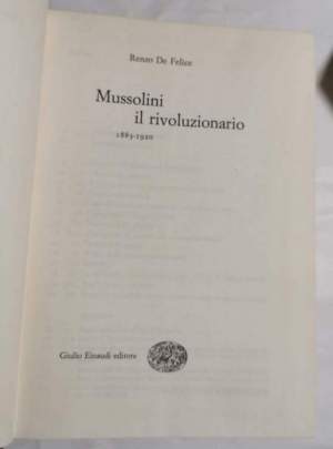 Mussolini il rivoluzionario  1883-1920