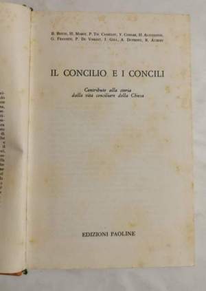 Il Concilio e i Concili - contributo alla storia della vita conciliare della Chiesa