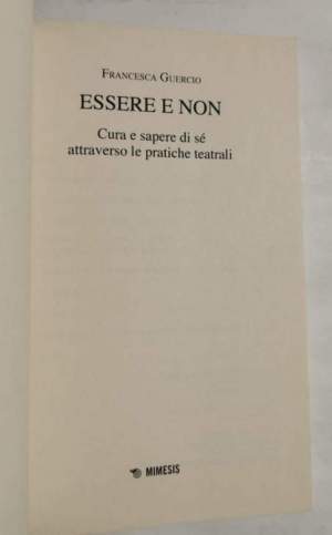 Essere e non - cura e sapere di sè attraverso le pratiche teatrali