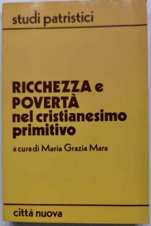 Ricchezza e povertà nel cristianesimo primitivo