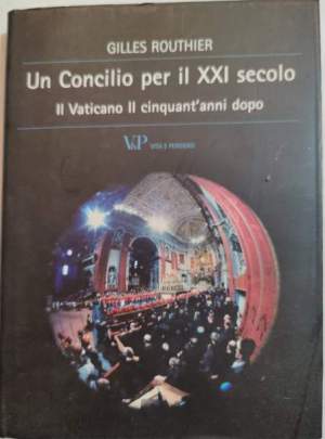 Un concilio per il XXI secolo - il Vaticano cinquant'anni dopo
