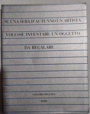 Se una sera d'autunno un artista volesse inventare un oggetto da regalare