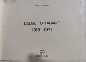 L'elmetto Italiano  1915- 1971