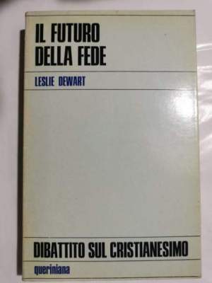 Il futuro della fede - Il teismo in un mondo divenuto adulto