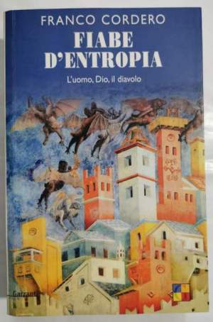 Fiabe d'entropia - L'uomo, Dio, il diavolo