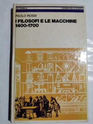 I filosofi e le macchine  1400- 1700