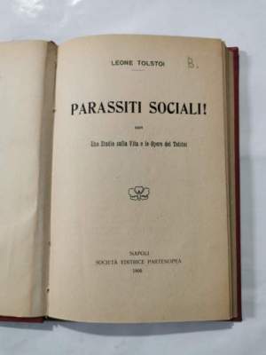 Parassiti sociali! con uno studio sulla vita e le opere del Tolstoi