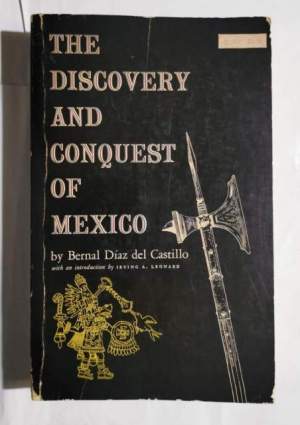 The discover and conquest of Mexico  1517 - 1521