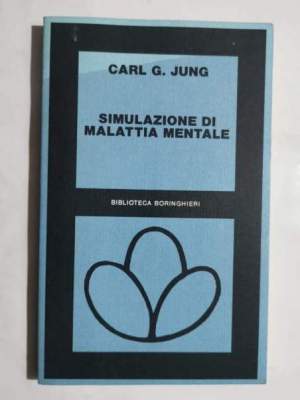 Simulazione di malattia mentale  1903 - Perizia medica su un caso di simulazione di malattia mentale 1904