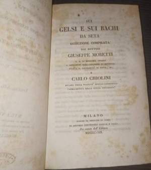 Biblioteca agraria o sia raccolta di scelte istruzioni economico-rurali volume XII Sui gelsi e sui bachi da seta