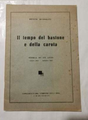 Il tempo del bastone e della carota  - Storia di un anno ( Ottobre 1942- Settembre 1943 )