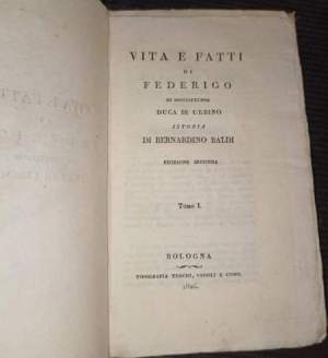 Vita e fatti di Federigo di Montefeltro Duca di Urbino 3 voll.