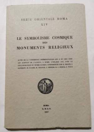 Le symbolisme cosmique des monuments religieux - Actes de la Conference Internationale..