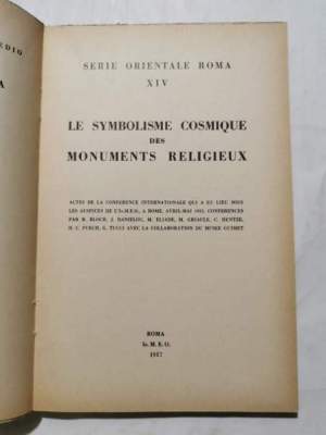 Le symbolisme cosmique des monuments religieux - Actes de la Conference Internationale..