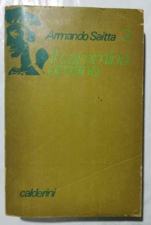 Il cammino umano  - Corso di Storia per le Scuole Medie - Vol. 3