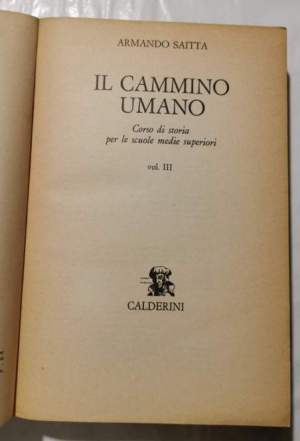 Il cammino umano  - Corso di Storia per le Scuole Medie - Vol. 3