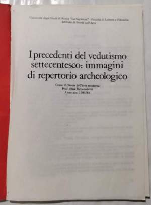 I precedenti del vedutismo settecentesco: immagini di repertorio archeologico - Corso di Storia dell'Arte moderna