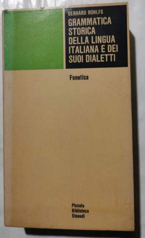 Grammatica storica della lingua italiana e dei suoi dialetti - Fonetica