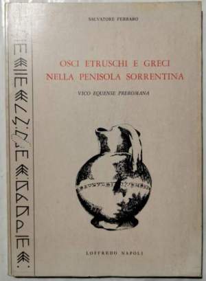 Osci etruschi e greci nella Penisola Sorrentina - Vico Equense preromana