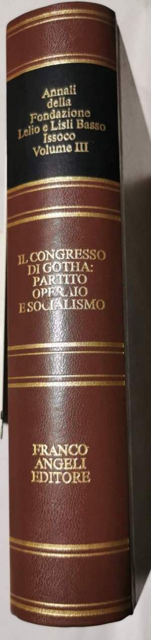 Annali vol. III - Il Congresso di Gotha : Partito operaio e socialismo